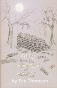 Chips From The Woodbox Of Memory