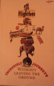 Flightless, Incredible Journeys Without Leaving The Ground