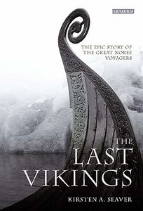 The Last Vikings (The Epic Story Of The Great Norse Voyagers)