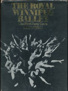 The Royal Winnipeg Ballet, The First Forty Years