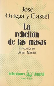 La Rebelión De Las Masas
