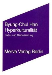 Hyperkulturalität. Kultur und Globalisierung