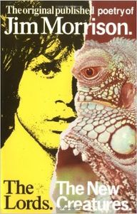 The Lords. The New Creatures. - Jim Morrison