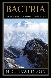 Bactria: The History of a Forgotten Empire
