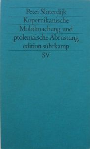 Kopernikanische Mobilmachung und ptolemäische Abrüstung. Ästhetischer Versuch