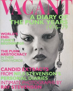 Vacant: A Diary of the Punk Years 1976-79