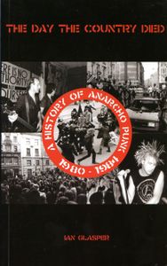 The Day the Country Died: A History of Anarcho Punk 1980-1984