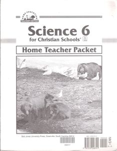 Science 6 For Christian Schools (Home Teacher Packet)