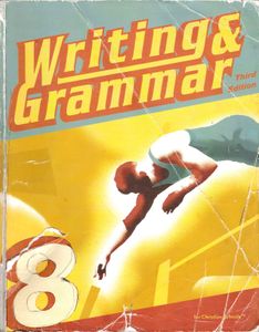 Writing & Grammar 8 For Christian Schools (Third Edition)