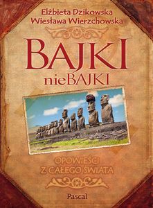 Bajki Niebajki - Opowieści Z Całego Świata