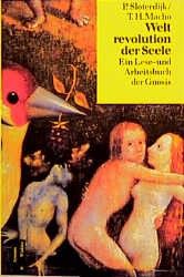 Weltrevolution der Seele. Ein Lese- und Arbeitsbuch der Gnosis von der Spätantike bis zur Gegenwart