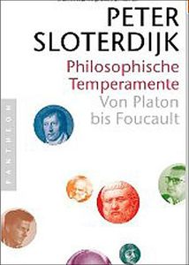 Philosophische Temperamente. Von Platon bis Foucault