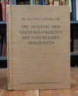 Die Heilung der Geisteskrankheiten durch Sanierung des endokrin-vegativen Systems mit natürlichen Heilstoffen