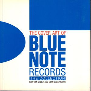 The Cover Art of Blue Note Records: The Collection