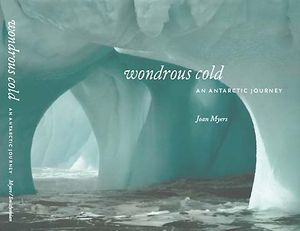 Wondrous Cold: An Antarctic Journey