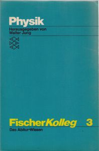 Fischer Kolleg 3: Physik