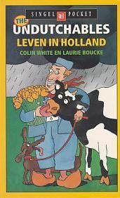 The Undutchables (Leven In Holland)