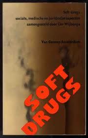 Soft Drugs. Sociale, Medische en Juridische Aspecten