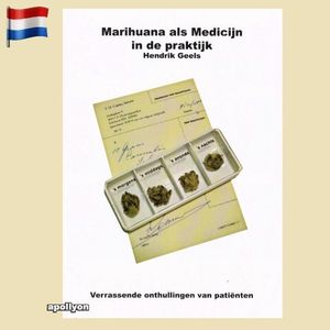 Marihuana als Medicijn in de Praktijk