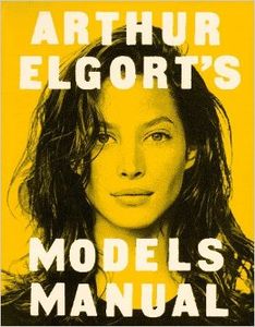 Arthur Elgort's Models Manual