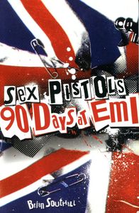 Sex Pistols: 90 Days At EMI