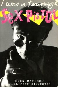I Was a Teenage Sex Pistol