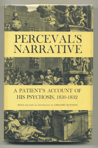 Perceval's Narrative. A patient's account of his psychosis, 1830-1832
