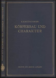 Körperbau und Charakter. Untersuchungen zum Konstitutionsproblem und zur Lehre von den Temperamenten
