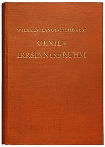 Genie, Irrsinn und Ruhm