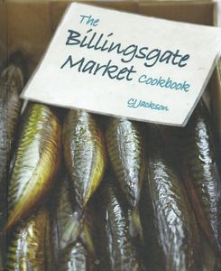 The Billingsgate Market Cookbook
