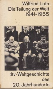 Die Teilung der Welt 1941-1955