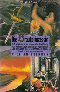 Die Brautprinzessin - S. Morgensterns klassische Erzählung von wahrer Liebe und edlen Abenteuern