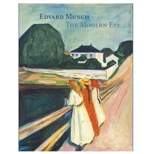 Edvard Munch: The Modern Eye