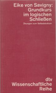Grundkurs im logischen Schließen - Übungen zum Selbststudium