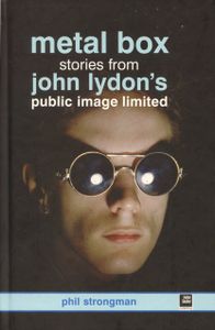Metal Box: Stories from John Lydon's Public Image Limited
