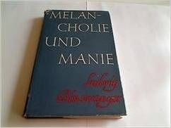 Melancholie und Manie. Phänomenologische Studien