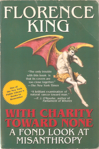 With Charity Toward None: A Fond Look At Misanthropy