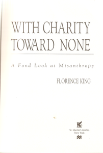 With Charity Toward None: A Fond Look At Misanthropy