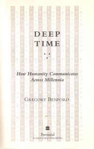 Deep Time: How Humanity Communicates Across Millennia