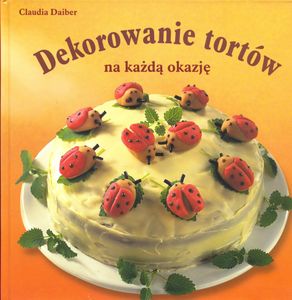 Dekorowanie Tortów Na Każdą Okazję