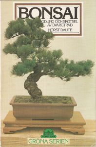 Bonsai: odling och skötsel av dvärgträd