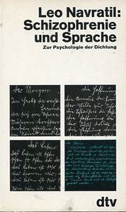 Schizophrenie und Sprache. Zur Psychologie der Dichtung