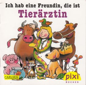 Ich hab eine Freundin, die ist Tierärztin