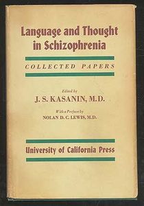 Language and Thought in Schizophrenia. Collected Papers