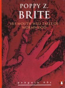 His Mouth Will Taste of Wormwood