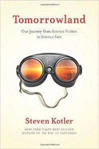 Tomorrowland: Our Journey From Science Fiction To Science Fact