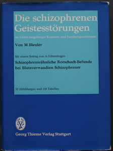 Die schizophrenen Geistesstörungen. Im Lichte langjähriger Kranken- und Familiengeschichten
