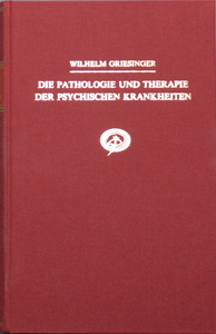 Die Pathologie und Therapie der psychischen Krankheiten