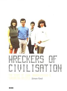Wreckers of Civilisation: The Story of COUM Transmissions & Throbbing Gristle
