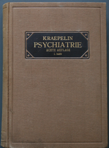 Psychiatrie. Ein Lehrbuch für Studierenden und Ärzte. Erster Band. Allgemeine Psychiatrie